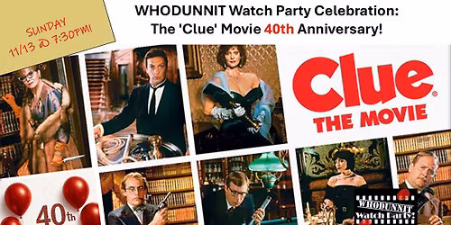 The 'Clue' Movie's  40th Anniversary on THURSDAY 11\/13 at Cinema Salem! **Costumes Encouraged!!**