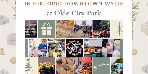 Wylie Farmers Market - Olde City Park!!!