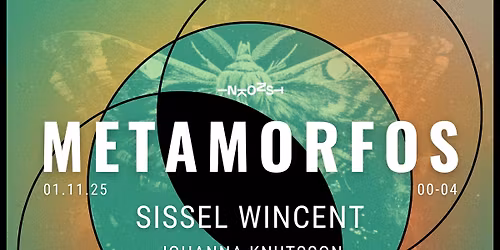 Metamorfos presents: Sissel Wincent + Johanna Knutsson b2b Josefine Hellstr\u00f6m | Inkonst
