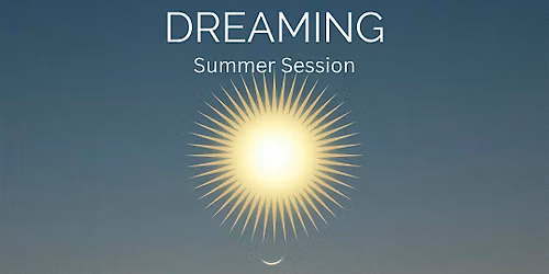 Summer Dreaming & Sound Journey