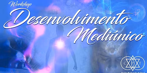 Workshop de Desenvolvimento Medi\u00fanico - 22\u00aa edi\u00e7\u00e3o