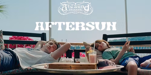 \u00c5lesund Filmklubb "Aftersun"