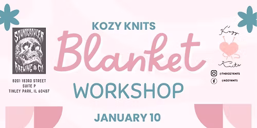 Kozy Knits Blanket Workshop 