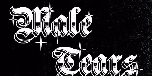 Male Tears at Harlows Night Club - The Starlet Room