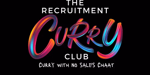The Recruitment Curry Club - Cambridge