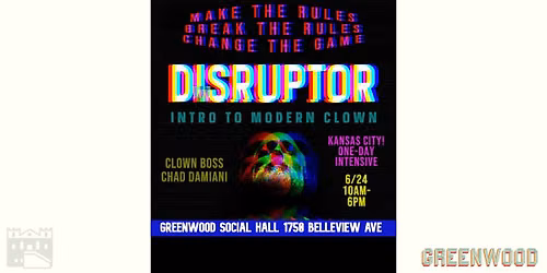 DISRUPTOR: Intro to Modern Clown
