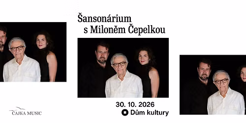 \u0160anson\u00e1rium s Milon\u011bm \u010cepelkou \/\/ D\u016fm kultury \u2013 divadeln\u00ed s\u00e1l \/\/ \u00dast\u00ed nad Labem