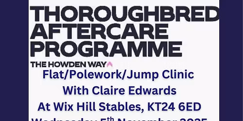 Thoroughbred Aftercare Programme Training Day South East with Claire Edwards BS\/BEF Level 4 Coach
