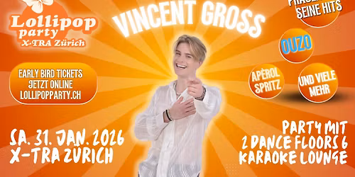 Lollipop Party mit VINCENT GROSS - 2 Dance Floors & Karaoke Lounge - 31.01.2026 - X-TRA Z\u00fcrich