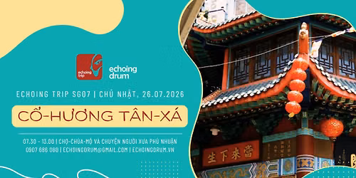 Echoing Trip SG07 | C\u1ed5-H\u01b0\u01a1ng T\u00e2n-X\u00e1 26.07