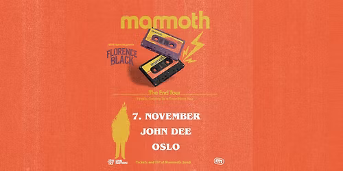 Mammoth \u2013 F\u00c5 BILLETTER \/\/ John Dee \/\/ Pres. av Live Nation