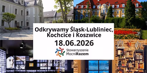 Odkrywamy \u015al\u0105sk-Lubliniec, Kochcice, Koszwice
