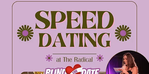 Speed Dating at the Radical