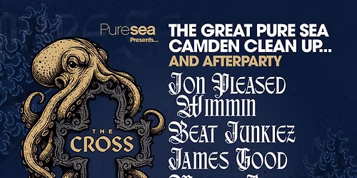 Pure Sea Great Camden Clean Up @The Cross