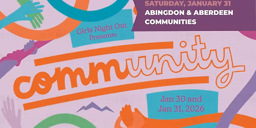 Experience Community at Girls' Night Out | For the Abingdon and Aberdeen Communities