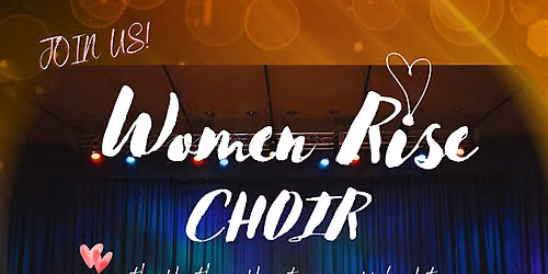 Women Rise CHOIR (In Person Only)