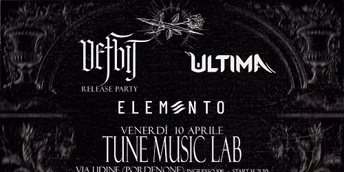 DEFBIT (Release party) + ULTIMA + ELEMENTO | Tune Music Club (Pordenone)