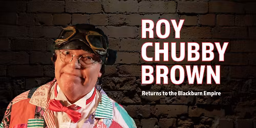 Roy 'Chubby' Brown 2026
