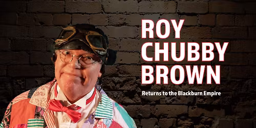 Roy 'Chubby' Brown 2026