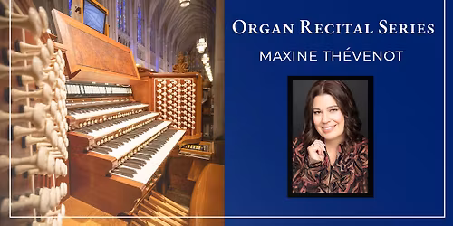 Organ Recital Series: Maxine Th\u00e9venot