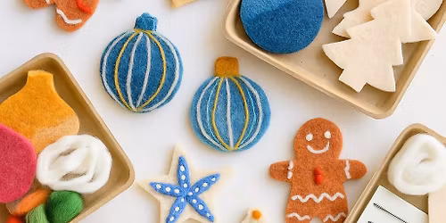 Holiday Felting Workshop