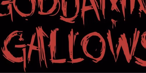 The Goddamn Gallows wsg The Rumours, Busby Death Chair + tba