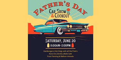 Father\u2019s Day Car Show & Cookout!