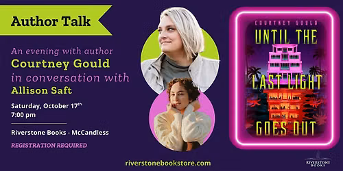 An Evening with Courtney Gould in Conversation with Allison Saft.