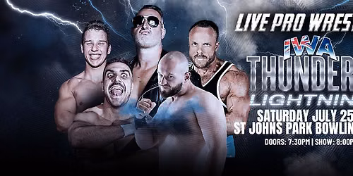 IWA Live Pro-Wrestling: Thunder & Lightning - $5 TICKETS