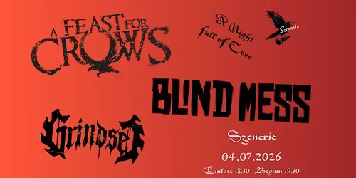 A FEAST FOR CROWS + BLIND MESS + GRINDSET