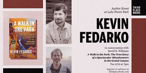Kevin Fedarko with David B. Williams \u2014 'A Walk in the Park'