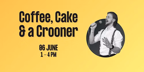 Coffee, Cake & a Crooner