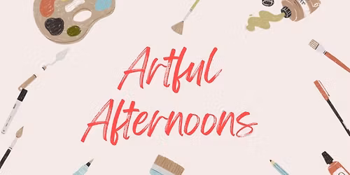 Artful Afternoons