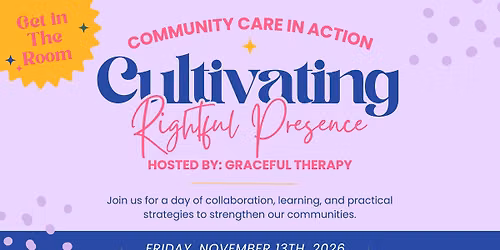 Cultivating Rightful Presence Symposium