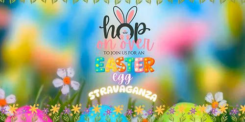 Easter EGGstravaganza: FREE Community Event