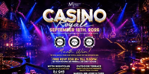 Myth Nightclub Presents: Ignite Fridays - Casino Royale | 09.18.26