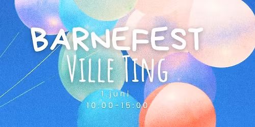 Sommer Barnefest hos Ville Ting!