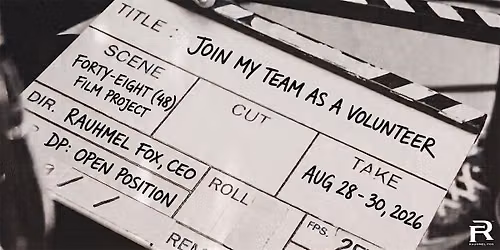 Join My Team: Forty-Eight (48) Hour Film Project Bay Area 28 - 30 Aug 2026
