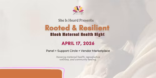 Rooted & Resilient: Black Maternal Health Night
