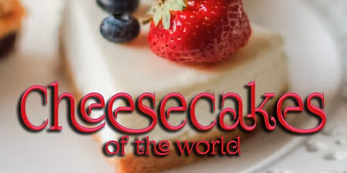 Cheesecakes of the World Baking Class