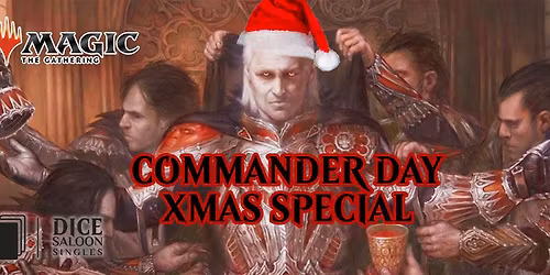 Commander Day - Xmas Special 2025
