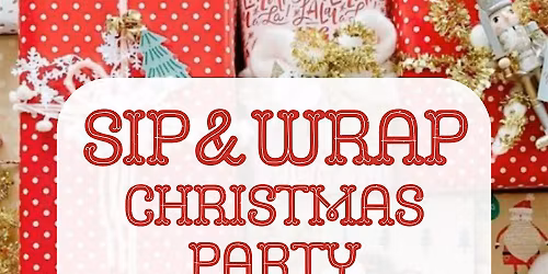 Sip & Wrap Christmas Party