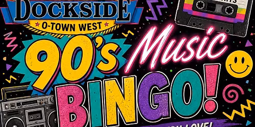 90's Hits Music Bingo @ Gators Dockside O-Town West