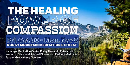 The Healing Power of Compassion: A Rocky Mountain Meditation Retreat