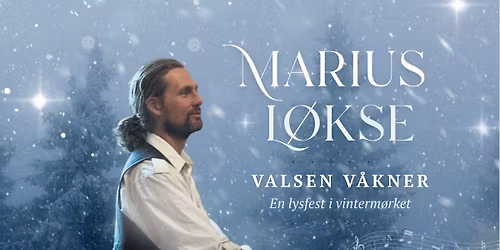 MARIUS L\u00d8KSE - Valsen V\u00e5kner <3 Lysfest og Konsert i Vinterm\u00f8rket <3   