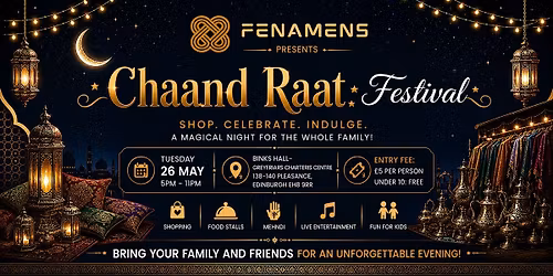 Chaand Raat Festival Edinburgh (Entry Fee \u00a35 at the Entrance)