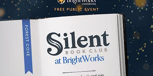 Silent Book Club at BrightWorks - Forest Cove