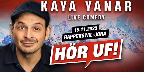 Kaya Yanar LIVE! "H\u00d6R UF!" in Rapperswil-Jona