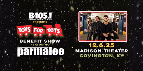 B-105.1 Presents: Parmalee - a Toys For Tots Benefit Show.