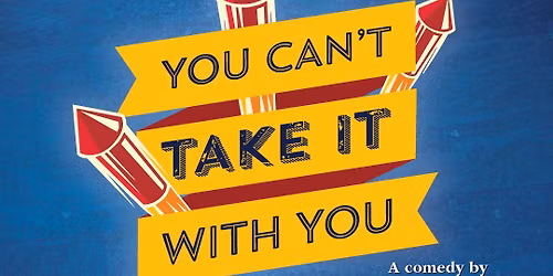 You Can't Take It With You